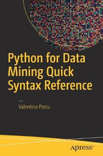 Python for Data Mining Quick Syntax Reference - Valentina Porcu