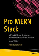 Pro MERN Stack : Full Stack Web App Development with Mongo, Express, React, and Node - Vasan Subramanian