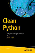 Clean Python : Elegant Coding in Python - Sunil Kapil