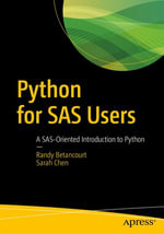 Python for SAS Users : A SAS-Oriented Introduction to Python - Randy Betancourt