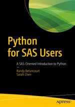 Python for SAS Users : A SAS-Oriented Introduction to Python - Randy Betancourt