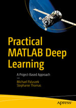 Practical MATLAB Deep Learning : A Project-Based Approach - Michael Paluszek
