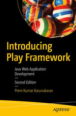 Introducing Play Framework : Java Web Application Development - Prem Kumar Karunakaran