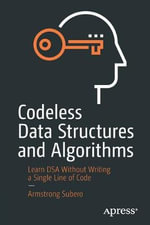 Codeless Data Structures and Algorithms : Learn DSA Without Writing a Single Line of Code - Armstrong Subero