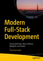 Modern Full-Stack Development : Using TypeScript, React, Node.js, Webpack, and Docker - Frank Zammetti