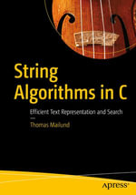 String Algorithms in C : Efficient Text Representation and Search - Thomas Mailund