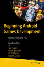 Beginning Android Games Development : From Beginner to Pro - Ted Hagos