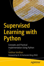 Supervised Learning with Python : Concepts and Practical Implementation Using Python - Vaibhav Verdhan