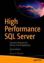 High Performance SQL Server : Consistent Response for Mission-Critical Applications - Benjamin Nevarez