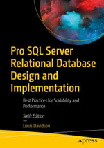 Pro SQL Server Relational Database Design and Implementation : Best Practices for Scalability and Performance - Louis Davidson