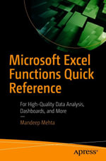 Microsoft Excel Functions Quick Reference : For High-Quality Data Analysis, Dashboards, and More - Mandeep Mehta