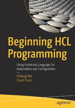 Beginning HCL Programming : Using Hashicorp Language for Automation and Configuration - David Flynn