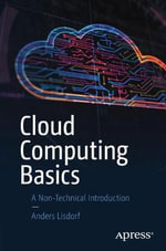 Cloud Computing Basics : A Non-Technical Introduction - Anders Lisdorf