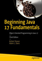 Beginning Java 17 Fundamentals : Object-Oriented Programming in Java 17 - Kishori Sharan