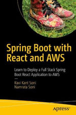 Spring Boot with React and AWS : Learn to Deploy a Full Stack Spring Boot React Application to AWS - Namrata Soni