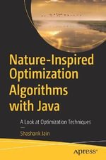 Nature-Inspired Optimization Algorithms with Java : A Look at Optimization Techniques - Shashank Jain