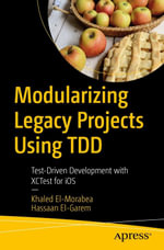 Modularizing Legacy Projects Using TDD : Test-Driven Development with XCTest for iOS - Khaled El-Morabea