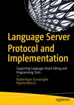 Language Server Protocol and Implementation : Supporting Language-Smart Editing and Programming Tools - Nadeeshaan Gunasinghe