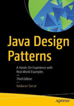 Java Design Patterns : A Hands-On Experience with Real-World Examples - Vaskaran Sarcar