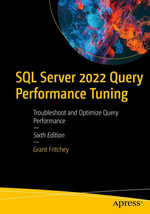 SQL Server 2022 Query Performance Tuning : Troubleshoot and Optimize Query Performance - Grant Fritchey