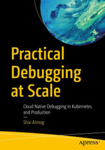 Practical Debugging at Scale : Cloud Native Debugging in Kubernetes and Production - Shai Almog