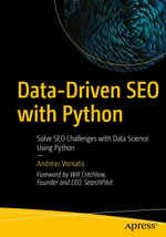 Data-Driven SEO with Python : Solve SEO Challenges with Data Science Using Python - Andreas Voniatis