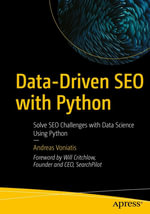 Data-Driven SEO with Python : Solve SEO Challenges with Data Science Using Python - Andreas Voniatis