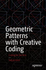Geometric Patterns with Creative Coding : Coding for the Arts - Selçuk Artut