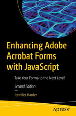 Enhancing Adobe Acrobat Forms with JavaScript : Take Your Forms to the Next Level! - Jennifer Harder