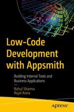 Low-Code Development with Appsmith : Building Internal Tools and Business Applications - Rahul Sharma