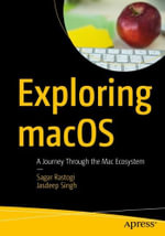 Exploring macOS : A Journey Through the Mac Ecosystem - Jasdeep Singh