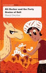 Ali Berber and the Forty Grains of Salt : Pearson English Fiction Year 4 : A Material World - Sheryl Gwyther
