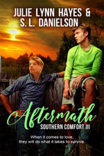 Aftermath : Southern Comfort : Book 3 - Julie Lynn Hayes