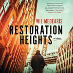 Restoration Heights : A Novel - Angelo Di Loreto