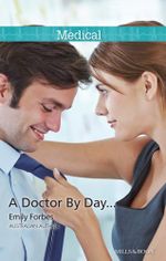 A Doctor By Day... : Tempted & Tamed Book 1 - Emily Forbes