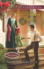 Her Holiday Family : Texas Grooms (Love Inspired Historical) Book 5 - Winnie Griggs