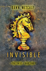 Invisible : The Twixt Book 2 - Dawn Metcalf