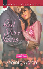 Red Velvet Kisses : An Elite Event Book 3 - Sherelle Green