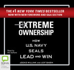 Extreme Ownership : How U.S. Navy SEALs Lead and Win - Jocko Willink
