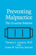 Preventing Malpractice : The Co-active Solution - T.L. Leaman