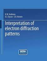 Interpretation of Electron Diffraction Patterns - Kenneth William Andrews