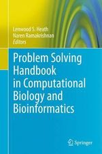 Problem Solving Handbook in Computational Biology and Bioinformatics - Lenwood S. Heath