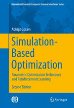 Simulation-Based Optimization : Parametric Optimization Techniques and Reinforcement Learning - Abhijit Gosavi