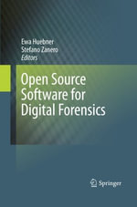 Open Source Software for Digital Forensics - Ewa Huebner