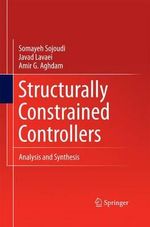 Structurally Constrained Controllers : Analysis and Synthesis - Somayeh Sojoudi
