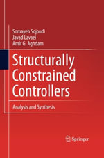 Structurally Constrained Controllers : Analysis and Synthesis - Somayeh Sojoudi