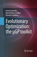 Evolutionary Optimization : The ?Gp Toolkit - Ernesto Sanchez