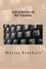 JavaScript Inheritance and Object Programming - Martin Rinehart