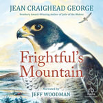 Frightful's Mountain : My Side of the Mountain - Jean Craighead George