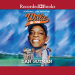 Willie & Me : Baseball Card Adventures - Dan Gutman